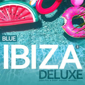 Various Artists - Ibiza Blue Deluxe Vol.3, Soulful & Deep House Mood