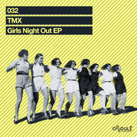 TmX - Girls Night Out