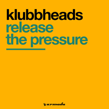 Klubbheads - Release The Pressure