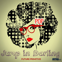 Future Primitive - Jump in Darling