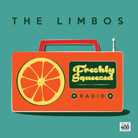 The Limbos - Freshly Squeezed Radio