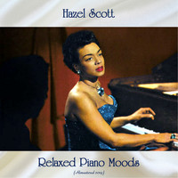 Hazel Scott - Relaxed Piano Moods (Remastered 2019)
