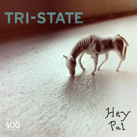 Tri-State - Hey Pal