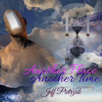 Jeff Pietrzak - Another Place, Another Time