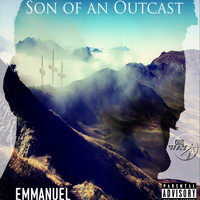 Emmanuel - Son of an Outcast (Explicit)