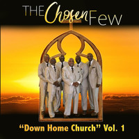 The Chosen Few - Down Home Church, Vol. 1