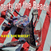 Save Yourself - Party on the Beach