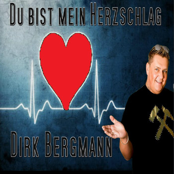 Dirk Bergmann - Du bist mein Herzschlag