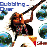 Sika - Bubbling Over