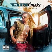 Vain - Smoke (feat. Vin Keatin) (Explicit)
