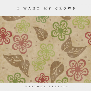 Various Artists - I Want My Crown