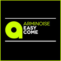 Arminoise - Easy Come