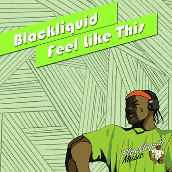 Blackliquid - Feel Like This