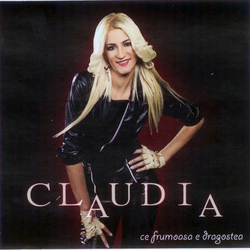 Claudia - Ce Frumoasa E Dragostea