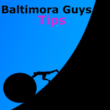 Baltimora Guys - Tips