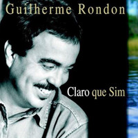 Guilherme Rondon - Claro Que Sim