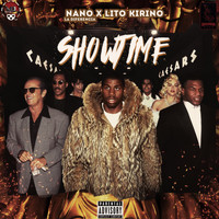 Nano La Diferencia & Lito Kirino - Showtime (Explicit)