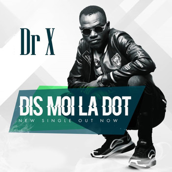DR X - Dis moi la dot
