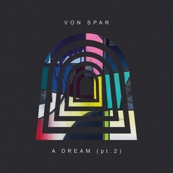 Von Spar - A Dream, Pt. 2