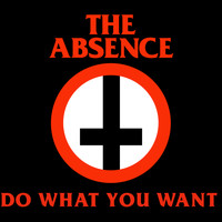 The Absence - Do What You Want