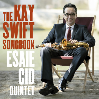 Esaie Cid - The Kay Swift Songbook