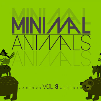 Various Artists - Minimal Animals, Vol. 3
