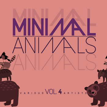 Various Artists - Minimal Animals, Vol. 4