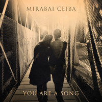 Mirabai Ceiba - You Are a Song