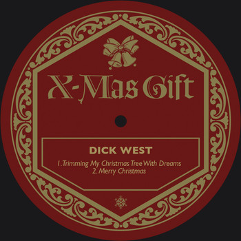 Dick West - Trimming My Christmas Tree with Dreams