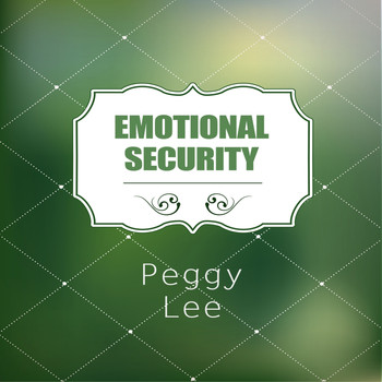 Peggy Lee - Emotional Security