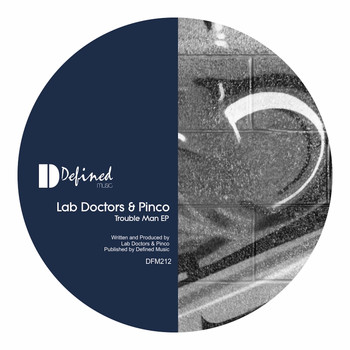 Lab Doctors & Pinco - Trouble Man EP