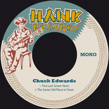 Chuck Edwards - The Last Seven Years