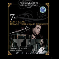 Rubén Juárez,  Horacio Ferrer &  Juanjo Domínguez - Días y Noches de Tango: Sábado / Bohemia