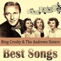 Bing Crosby & The Andrews Sisters - Best Songs