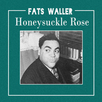 Fats Waller and his orchestra - Honeysuckle Rose