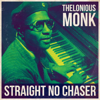 Thelonious Monk Trio - Straight No Chaser