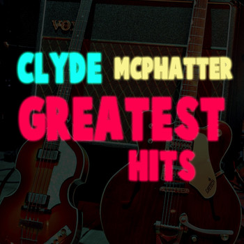 Clyde McPhatter - Greatest Hits