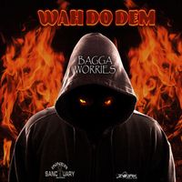 Bagga Worries - Wah Do Dem - Single