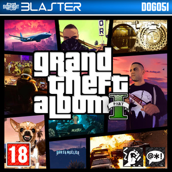 Blaster - Grand Theft Album Pt. 1 (Explicit)