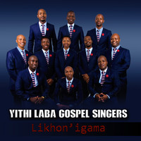 Yithi Laba Gospel Singers - Likhon'igama
