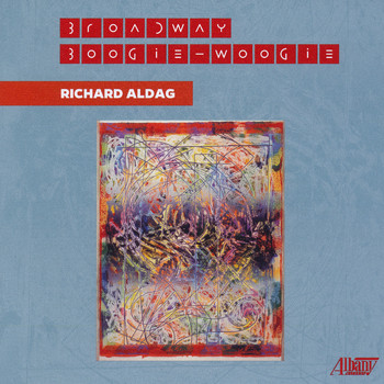 Various Artists - Richard Aldag: Broadway Boogie-Woogie