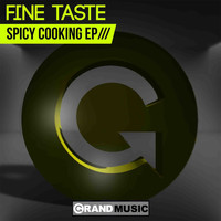 Fine Taste - Spicy Cooking EP