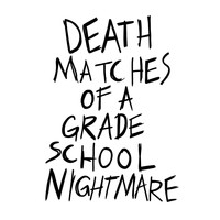 Death Matches of a Grade School Nightmare - 4 Songs (Explicit)