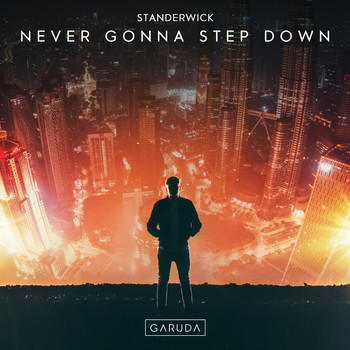 Standerwick - Never Gonna Step Down