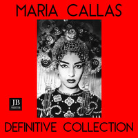 Maria Callas - Maria Callas Definitive Collection