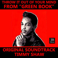 Timmy Shaw - Throw It out of Your Mind (From "Green Book" Original Soundtrack)