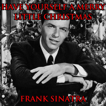 Frank Sinatra - Have Yourself a Merry Little Christmas (From "Green Book" Original Soundtrack)