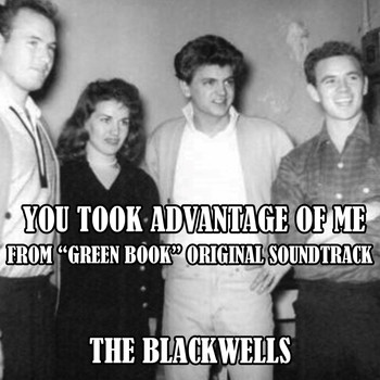 The Blackwells - You Took Advantage of Me (From "Green Book" Original Soundtrack)