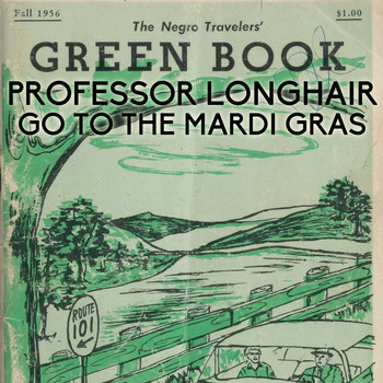 Professor Longhair - Go to the Mardi Gras (From "Green Book" Original Soundtrack)