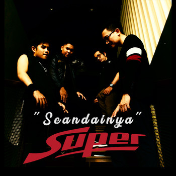 Super - Seandainya